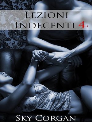 cover image of Lezioni Indecenti 4